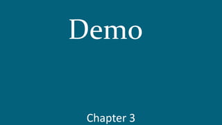 Chapter 3
Demo
 