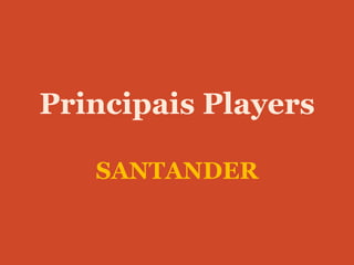 Apresentação de Produtos > Santander




 O site do Santander possui layout intuitivo e bem desenhado, seguindo a mesma li...