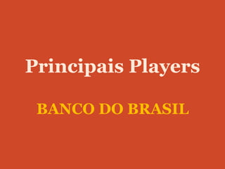 Apresentação de Produtos > Banco do Brasil




 O Banco do Brasil investiu em um site com identidade visual clean e simple...