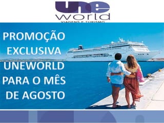 CRUZEIROS UNEWORLD :: EVENTO 10/AGOSTO/2016:: 