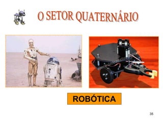 ROBÓTICA
35
 