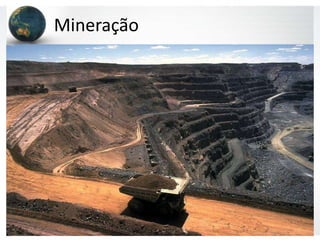 Mineração
 