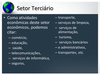 Setor TerciárioSetor Terciário
 