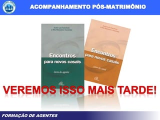 FORMAÇÃO DE AGENTES
 