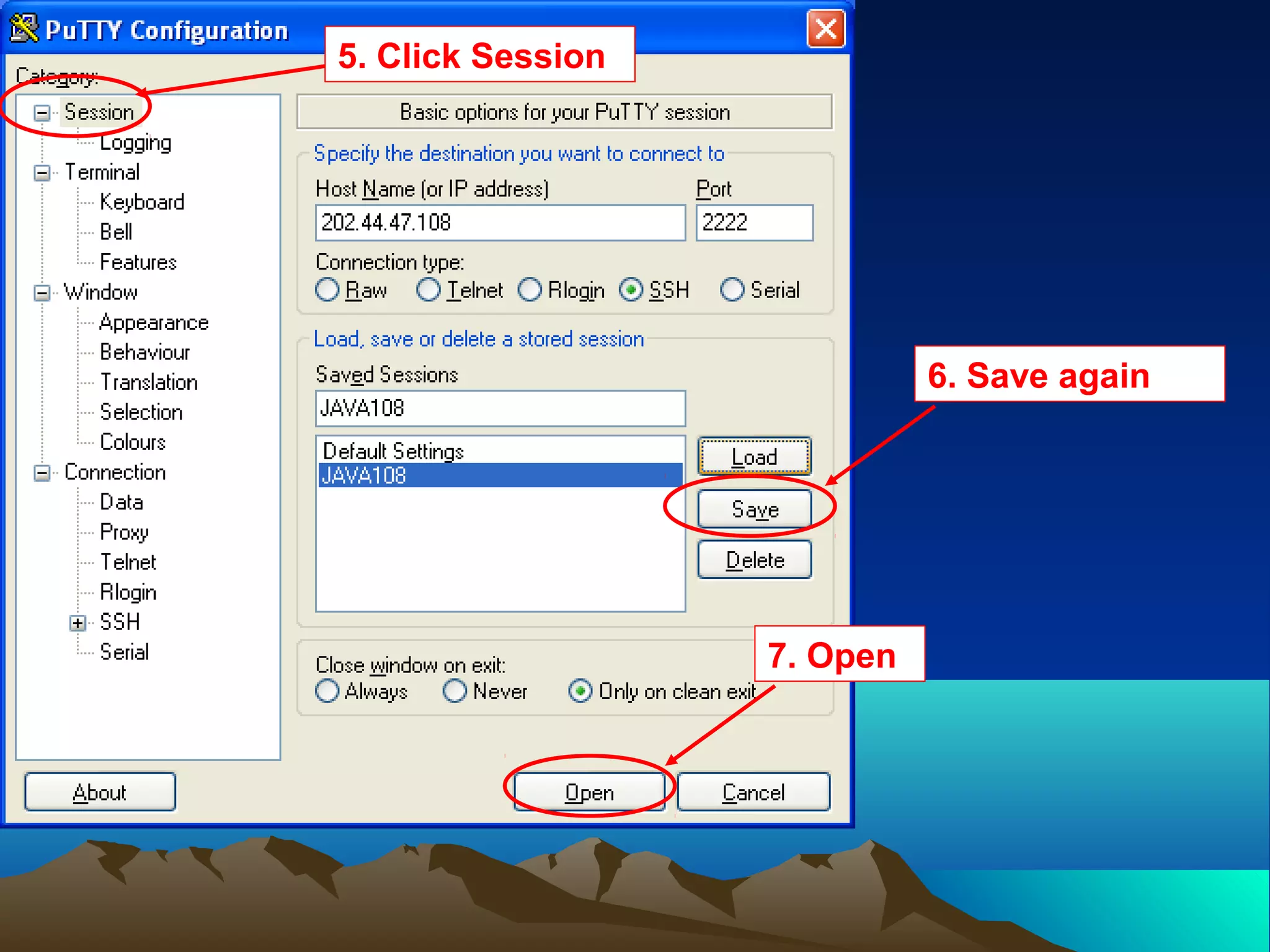 6. Save again
5. Click Session
7. Open
 