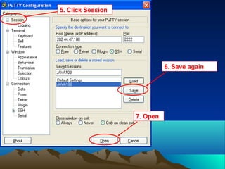 6. Save again
5. Click Session
7. Open
 