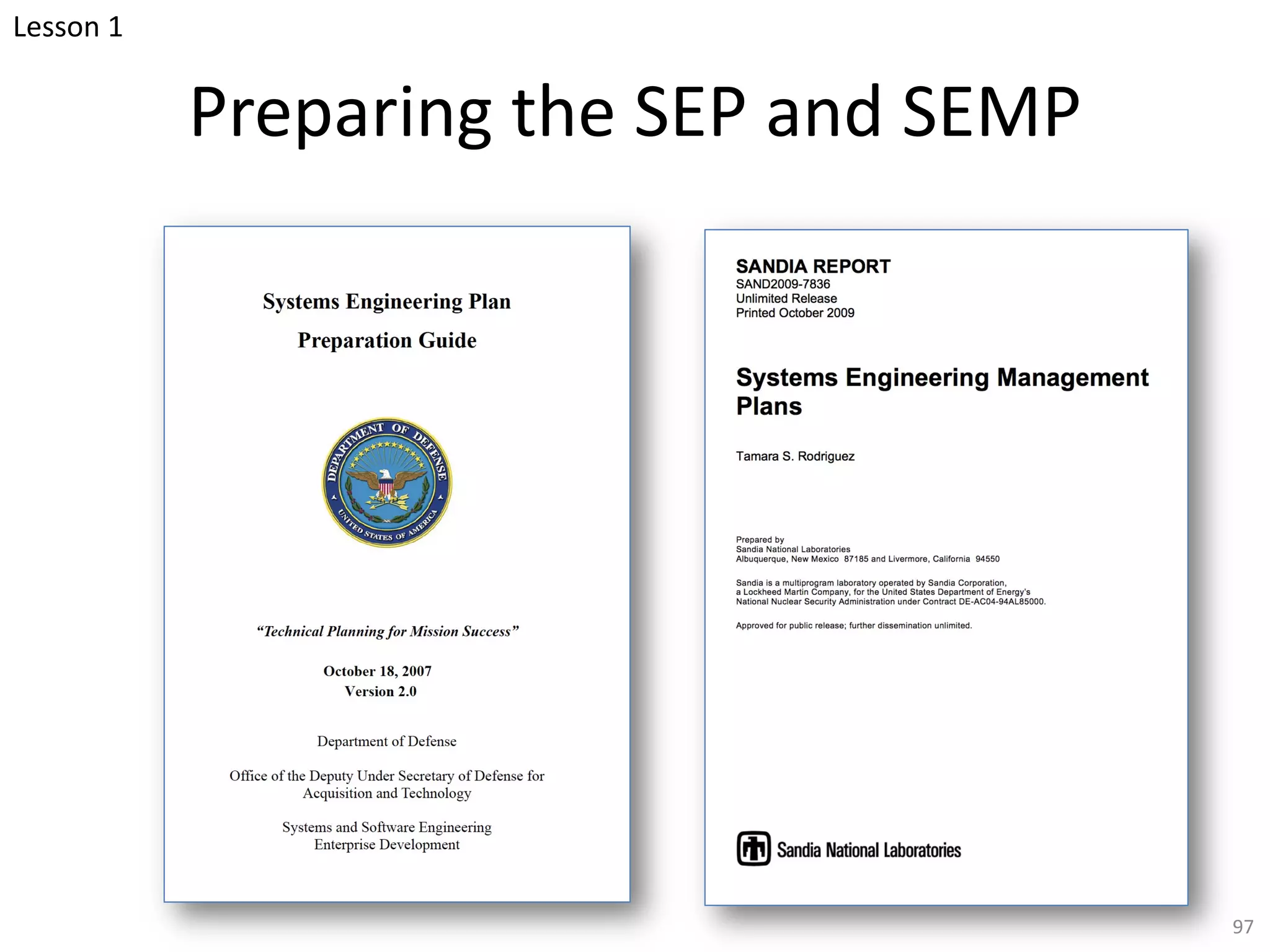 Preparing the SEP and SEMP
97
Lesson 1
 