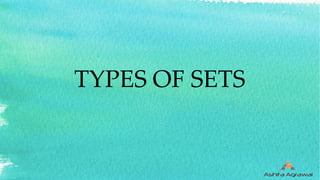 TYPES OF SETS
 