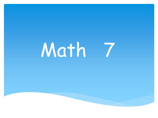 Math 7
 