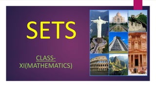 SETS
CLASS-
XI(MATHEMATICS)
 