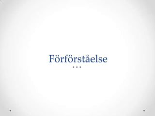Förförståelse
 