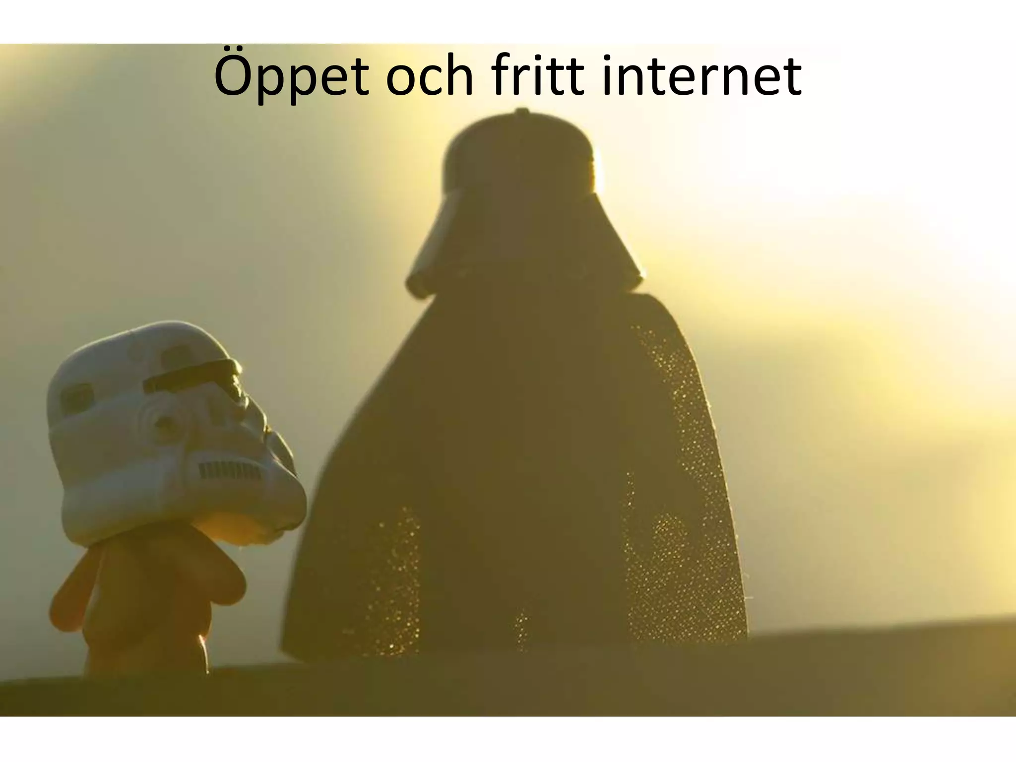 Öppet och fritt internet
 