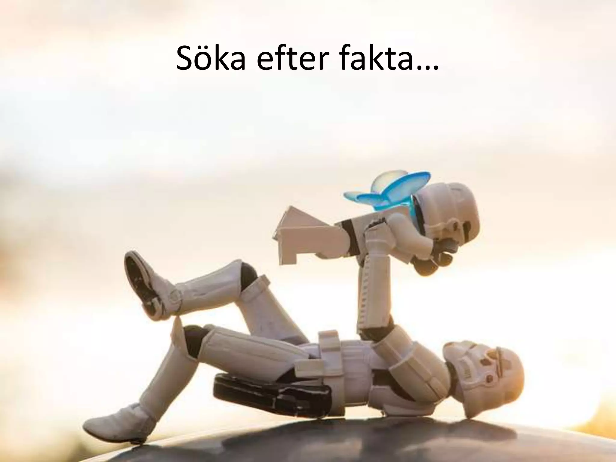 Söka efter fakta…
 