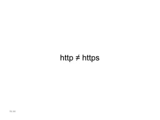 http ≠ https
iis.se
 
