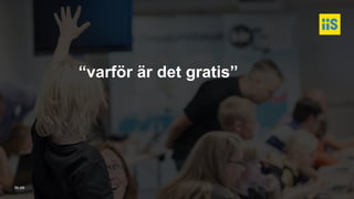 iis.se
“varför är det gratis”
 