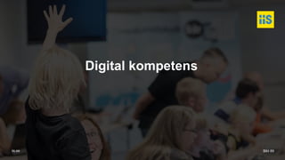 iis.se
Digital kompetens
Bild 89
 