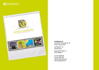 studioesse srl
via Vittorio Emanuele III, 72
81031 Aversa (CE)
via Palermo, 12
00184 Roma
largo Quinto Alpini, 6
20145 Milano

tel. 081 8904040
fax 081 8907169
mgm@studioesse.net
www.studioesse.net
 