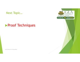 Next Topic…
Proof Techniques
Lecture Notes of Dr. Praveen Mittal
 