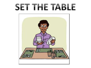 Set the table