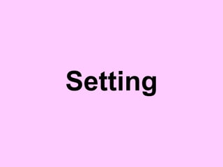 Setting 