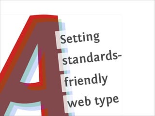 Setting standards-friendly web type