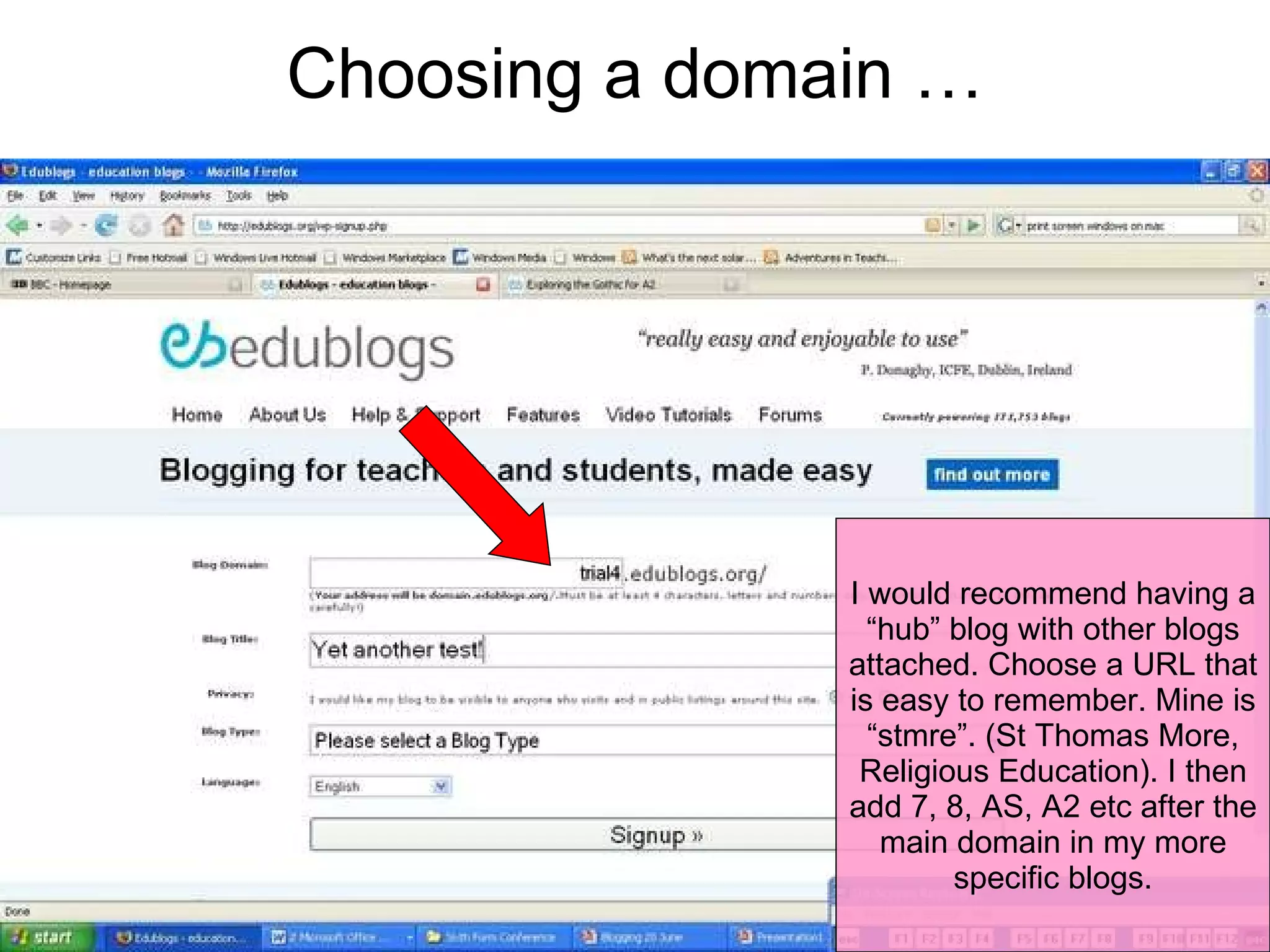 Choosing a domain … I would recommend having a “hub” blog with other blogs attached. Choose a URL that is easy to remember. Mine is “stmre”. (St Thomas More, Religious Education). I then add 7, 8, AS, A2 etc after the main domain in my more specific blogs. 