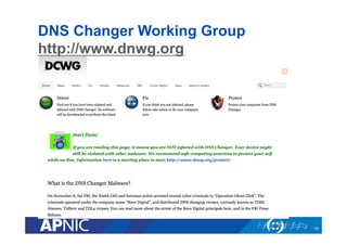 15
DNS Changer Working Group
http://www.dnwg.org
 