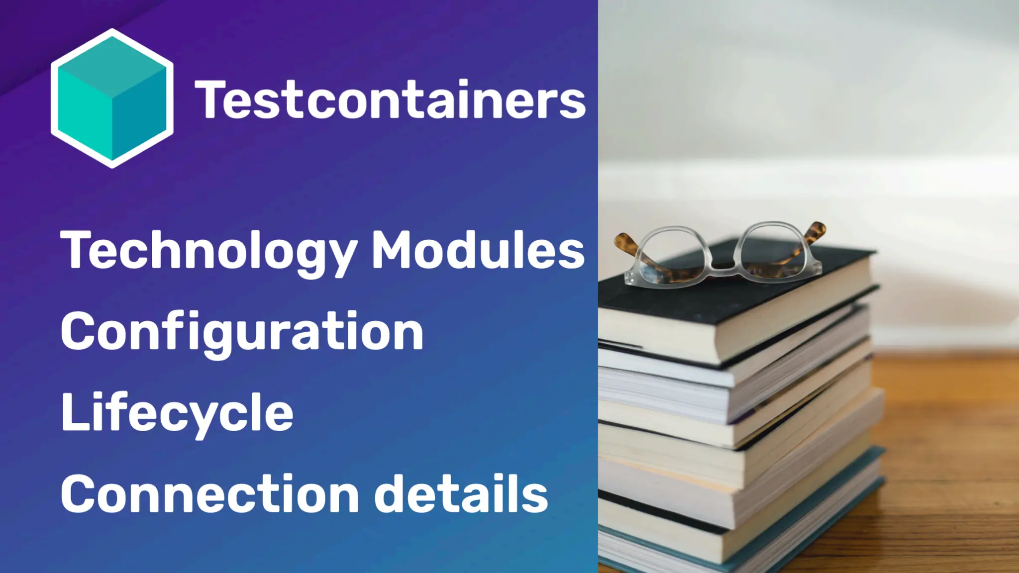 - Core Testcontainers responsibilities:
- Configuration
- Lifecycle
 