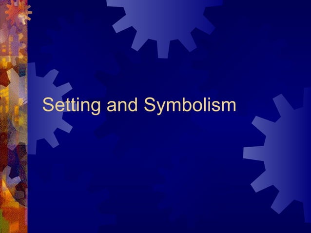 Setting and symbolism | PPT