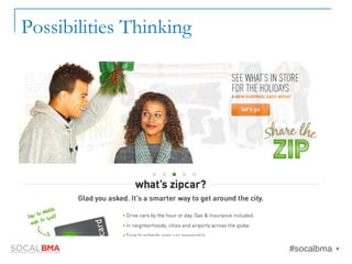 Possibilities Thinking
#socalbma Ÿ
 