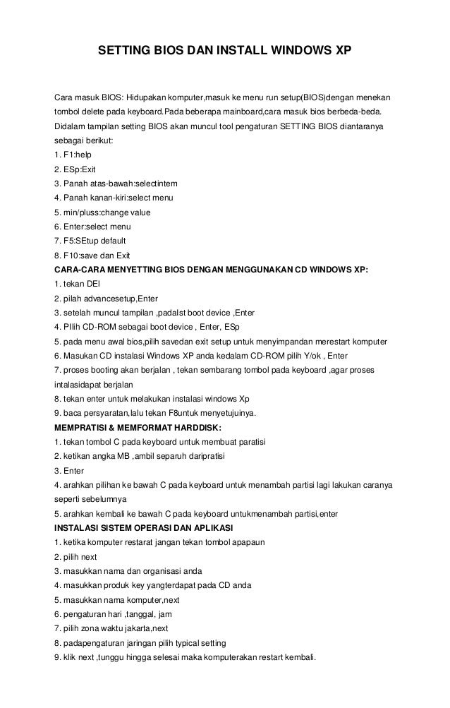 SETTING BIOS DAN INSTALL WINDOWS XP

Cara masuk BIOS: Hidupakan komputer,masuk ke menu run setup(BIOS)dengan menekan
tombo...