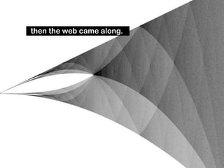 "If you love your content, set it free" ?