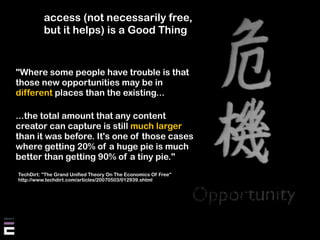 access (not necessarily free,
          but it helps) is a Good Thing


quot;Where some people have trouble is that
those ...