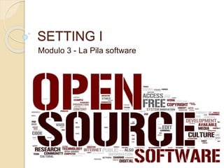 SETTING I
Modulo 3 - La Pila software
 