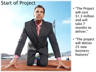 Common Objectives Across the
Organization
1. Drive alignment across business
stakeholders creating agreement
around project success in the form of
business objectives and business
scenarios.

 