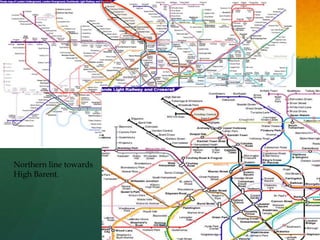 Northern line towards
High Barent.
 