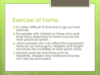 Settings for exercise