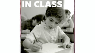 DANCING
KISSING
IN CLASS
 