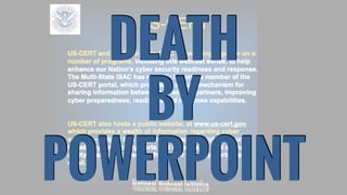 DEATH
BY
POWERPOINT
 