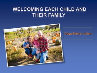 Coquitlam’s vision
 