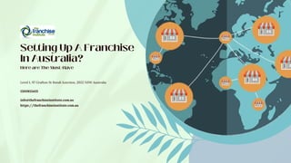 Setting Up A Franchise
In Australia?
Level 1, 97 Grafton St Bondi Junction, 2022 NSW Australia
1300855435
info@thefranchiseinstitute.com.au
https://thefranchiseinstitute.com.au
Here are The Must-Have
 