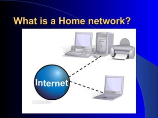 Setting up a home network | PPT