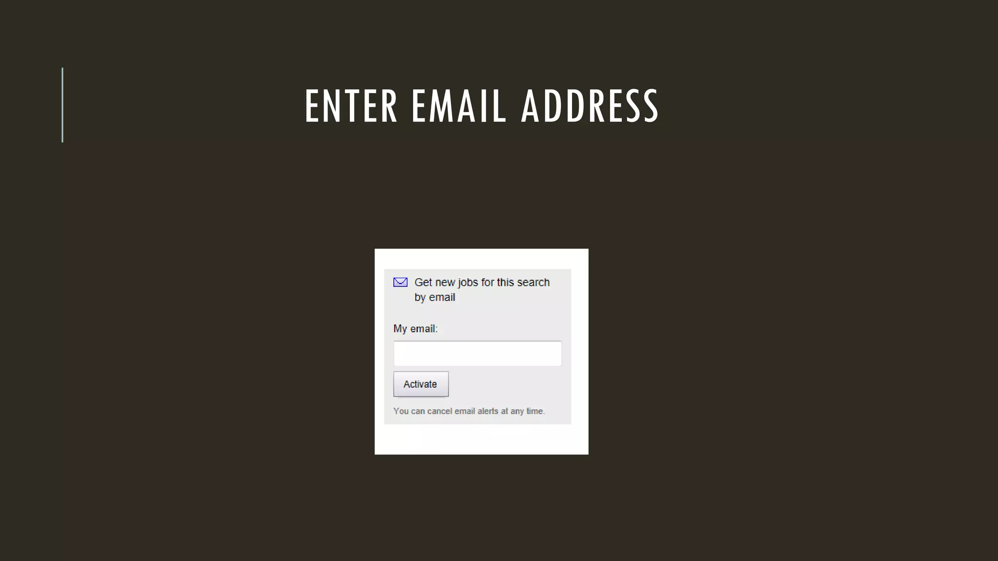 ENTER EMAIL ADDRESS