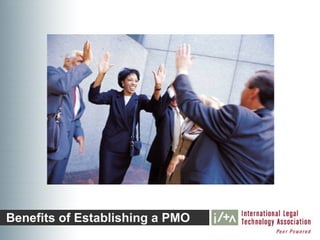 Benefits of Establishing a PMO
 