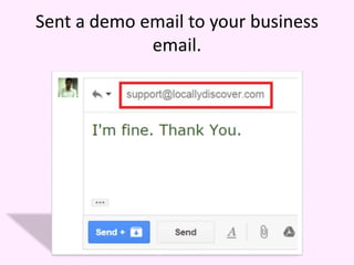 Sent a demo email to your business
email.