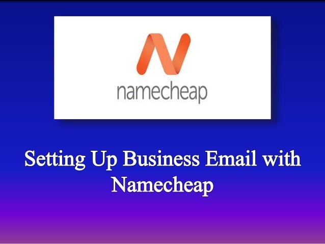 Setting Up Business Email With Namecheap