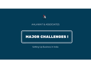 Major Challenges Of Setting Up Business In India