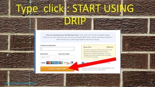 Type click : START USING
DRIP
topanalyticalvirtualassistant 25
 