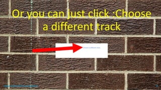 Or you can just click :Choose
a different track
topanalyticalvirtualassistant 31
 