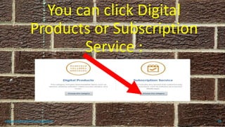 You can click Digital
Products or Subscription
Service :
topanalyticalvirtualassistant 33
 